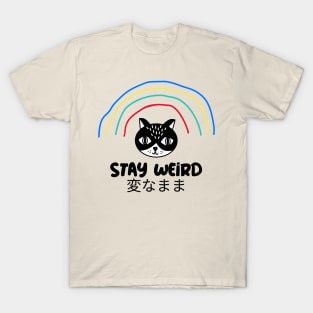 Stay weird T-Shirt